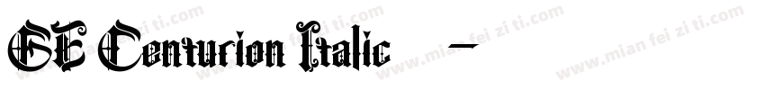 GE Centurion Italic 语言英文字体转换